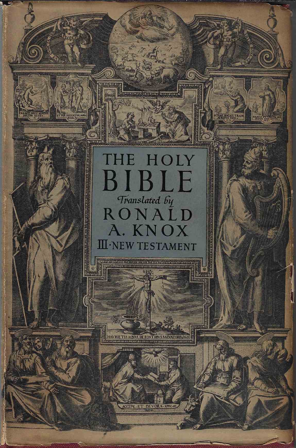 The Holy Bible Translated by Ronald A. Knox The New Testament